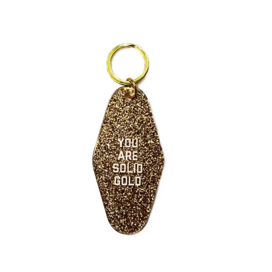 
                      
                        you are solid gold motel keychain
                      
                    