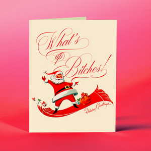 Offensive Delightful what's up bitches santa card